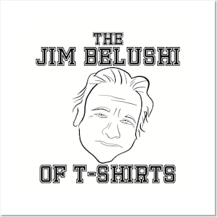 This Design is the Jim Belushi of T-Shirts Posters and Art